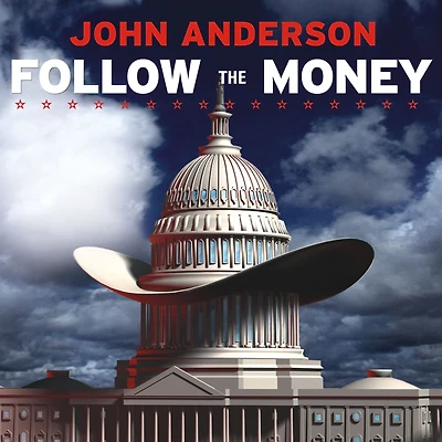 Follow the Money: How George W. Bush and Texas Republicans Hog-Tied America