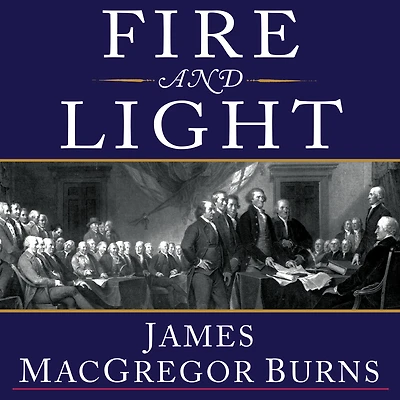Fire and Light: How the Enlightenment Transformed Our World