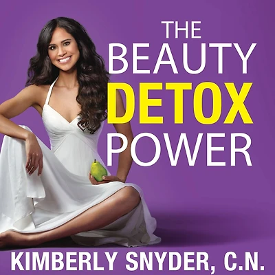 The Beauty Detox Power: Nourish Your Mind and Body for Weight Loss Discover True Joy