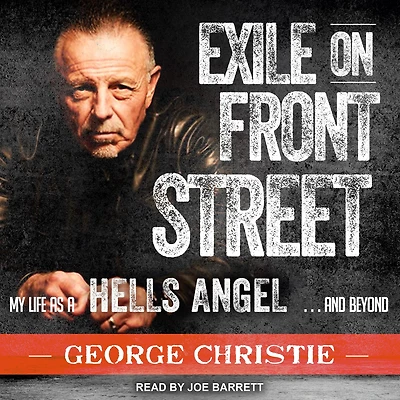 Exile on Front Street: My Life as a Hells Angel . and Beyond