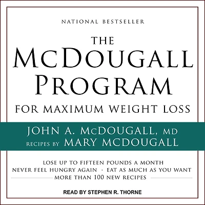 The McDougall Program for Maximum Weight Loss