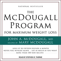 The McDougall Program for Maximum Weight Loss