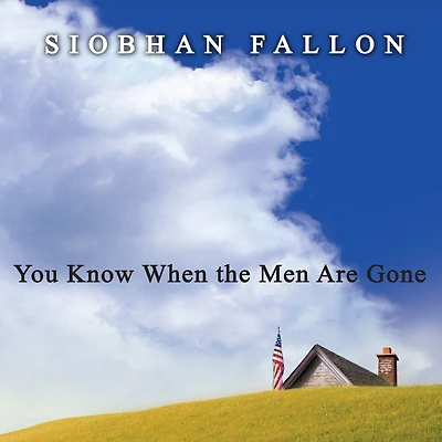 You Know When the Men Are Gone