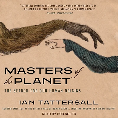 Masters of The Planet: Search for Our Human Origins