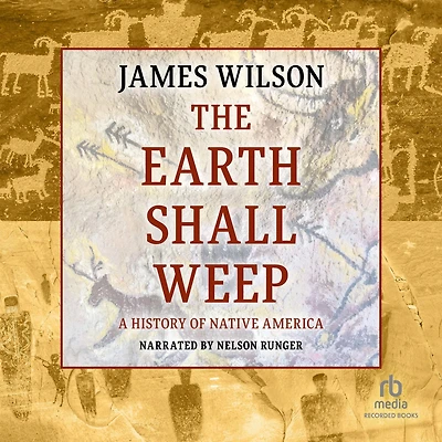 The Earth Shall Weep: A History of Native America