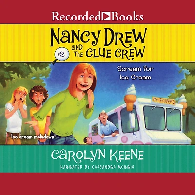 Scream for Ice Cream (Nancy Drew and the Clue Crew Series #2)