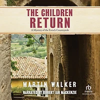 The Children Return (Bruno, Chief of Police Series #7)