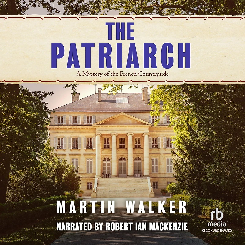 The Patriarch (Bruno, Chief of Police Series #8)