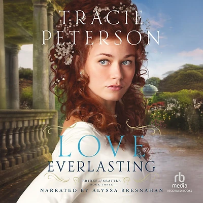 Love Everlasting (Brides of Seattle Series #3)