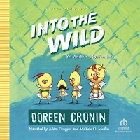 Into the Wild: Yet Another Misadventure (Chicken Squad Series #3)