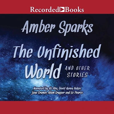 The Unfinished World: And Other Stories