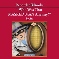 Who Was That Masked Man, Anyway?