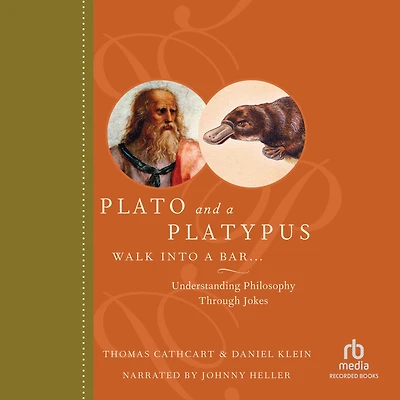 Plato and a Platypus Walk into Bar...: Understanding Philosophy Through Jokes