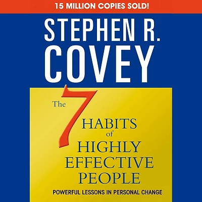 The 7 Habits of Highly Effective People & the 8th Habit (Abridged)