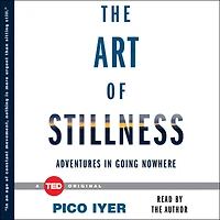 The Art of Stillness: Adventures Going Nowhere