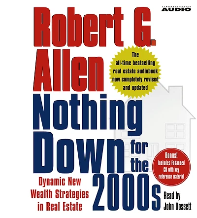 Nothing Down for the 2000s: Dynamic New Wealth Strategies Real Estate (Abridged)