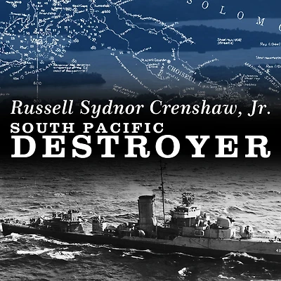 South Pacific Destroyer: the Battle for Solomons from Savo Island to Vella Gulf
