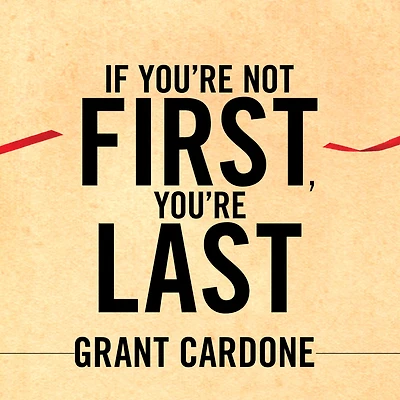 If You're Not First, Last: Sales Strategies to Dominate Your Market and Beat Competition