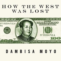How the West Was Lost: Fifty Years of Economic Folly--and Stark Choices Ahead