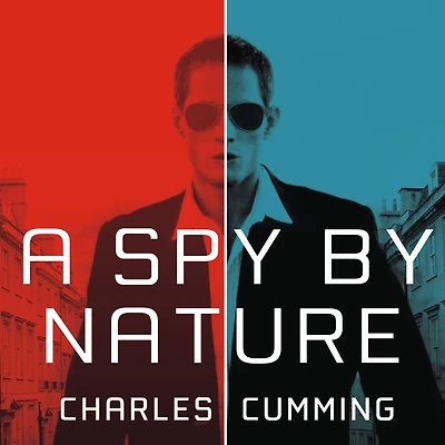A Spy by Nature: Novel