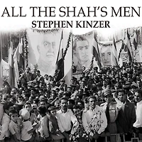 All the Shah's Men: An American Coup and Roots of Middle East Terror