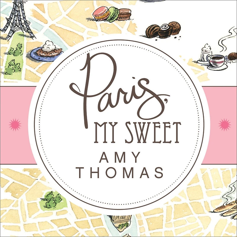 Paris, My Sweet: A Year the City of Light (and Dark Chocolate)