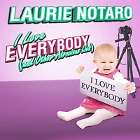 I Love Everybody (and Other Atrocious Lies): True Tales of a Loudmouth Girl