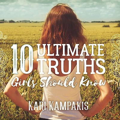 10 Ultimate Truths Girls Should Know