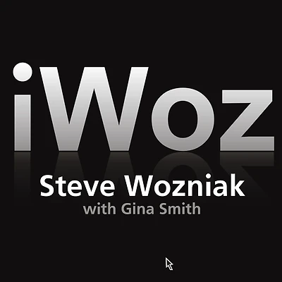 iWoz: How I Invented the Personal Computer and Had Fun Along Way