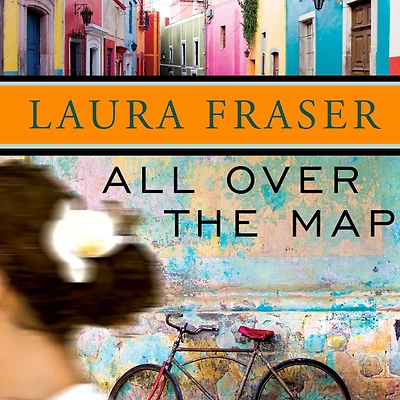 All Over the Map: A Memoir