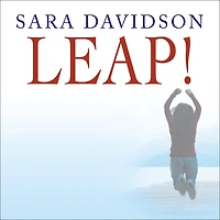 Leap!: What Will We Do with the Rest of Our Lives?