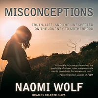 Misconceptions: Truth, Lies, and the Unexpected on Journey to Motherhood