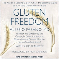 Gluten Freedom: the Nation's Leading Expert Offers Essential Guide to a Healthy, Gluten-Free Lifestyle