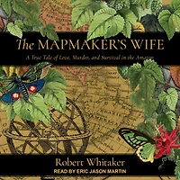 The Mapmaker's Wife: A True Tale Of Love, Murder, And Survival Amazon