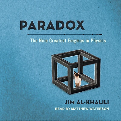 Paradox: The Nine Greatest Enigmas Physics