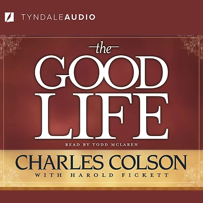 The Good Life: Seeking Purpose, Meaning, and Truth Your Life