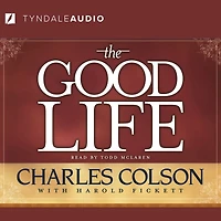 The Good Life: Seeking Purpose, Meaning, and Truth Your Life