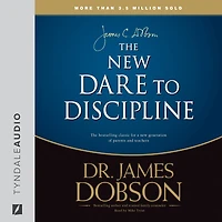 The New Dare to Discipline (Abridged)