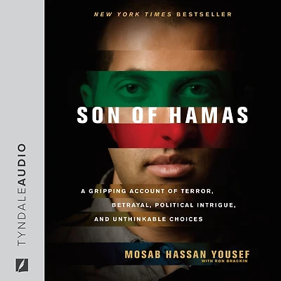 Son of Hamas: A Gripping Account Terror, Betrayal, Political Intrigue, and Unthinkable Choices