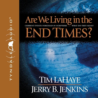 Are We Living the End Times? (Abridged)