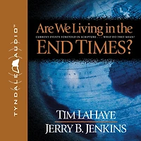 Are We Living the End Times? (Abridged)