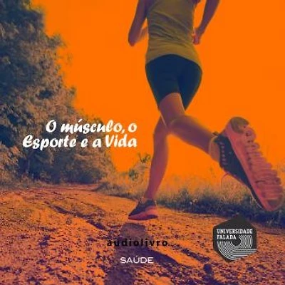 O Músculo, o Esporte e a Vida