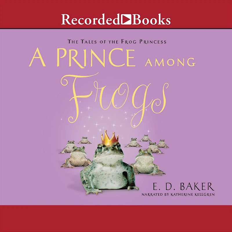 A Prince Among Frogs (The Tales of the Frog Princess Series #8)