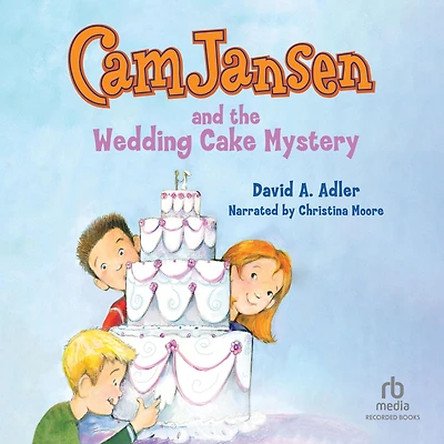 The Wedding Cake Mystery (Cam Jansen Series #30)
