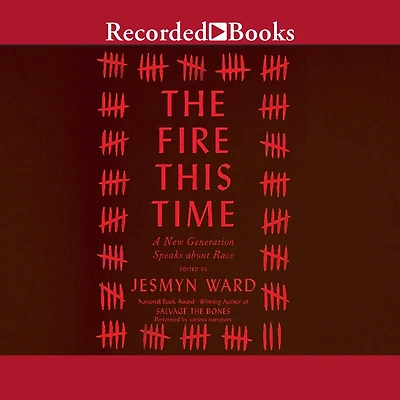 The Fire This Time: A New Generation Speaks about Race