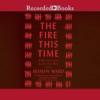 The Fire This Time: A New Generation Speaks about Race