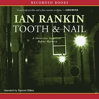 Tooth and Nail (Inspector John Rebus Series #3)