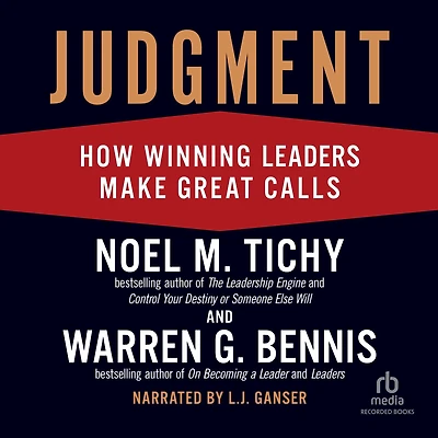 Judgment: How Winning Leaders Make Great Calls