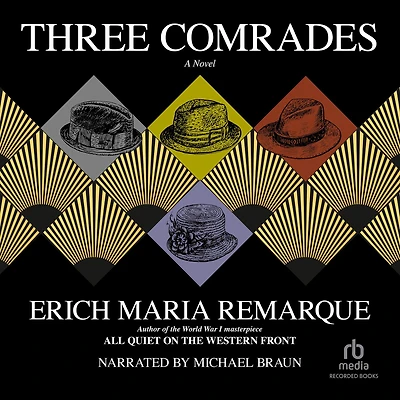 Three Comrades: A Novel