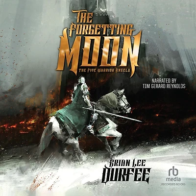 The Forgetting Moon (Five Warrior Angels Series #1)